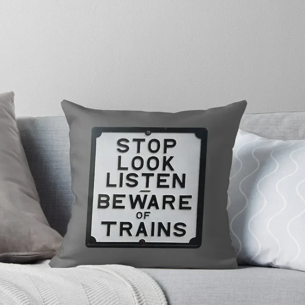 

Stop Look Listen - Beware of Trains Sign Throw Pillow covers for pillows New year Sofa Covers For Living Room pillow