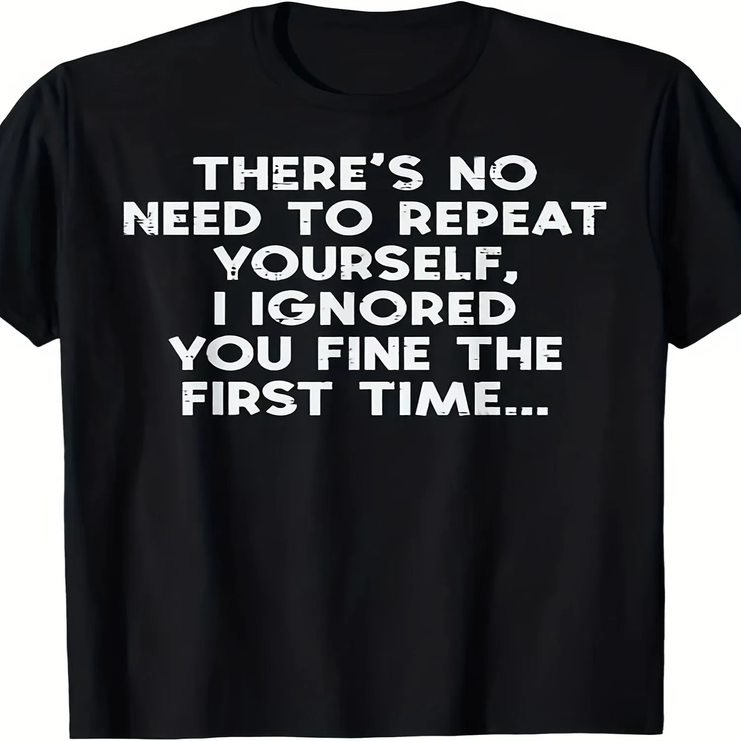 Men' Women' Retro Sarcastic Humor T-Shirt - Funny _No Need to Repeat I Have Ignored_ Slogan Print, Casual Round Neck Short Sleeve Shirt, Comfortable Statement Top Suitable for Daily Wear, Machin gift for men, everyday wear tee