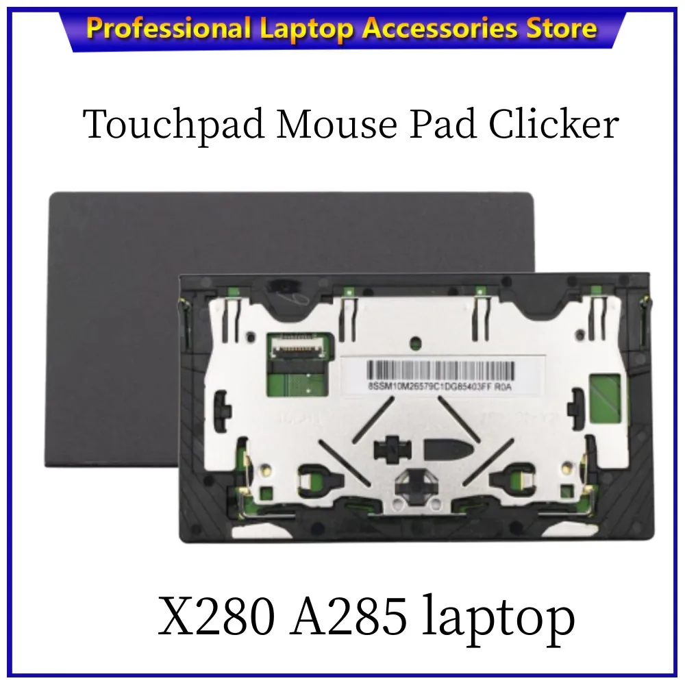 

New Original for Lenovo ThinkPad X280 A285 Laptop Touchpad Clickpad For 01LV514 01LV513 01LV512 01YU051 01YU052 01YU053