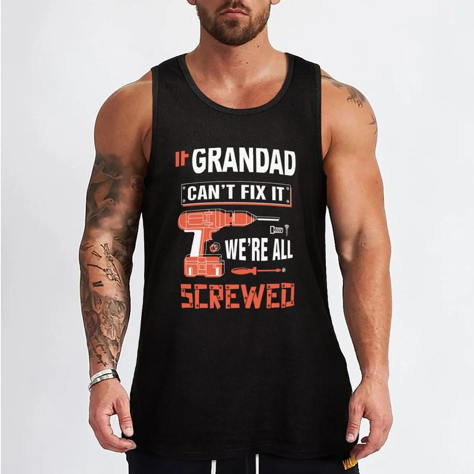 IF GRANDAD CAN'T FIX IT NO ONE CAN Tank Top t shirts Vests Clothing