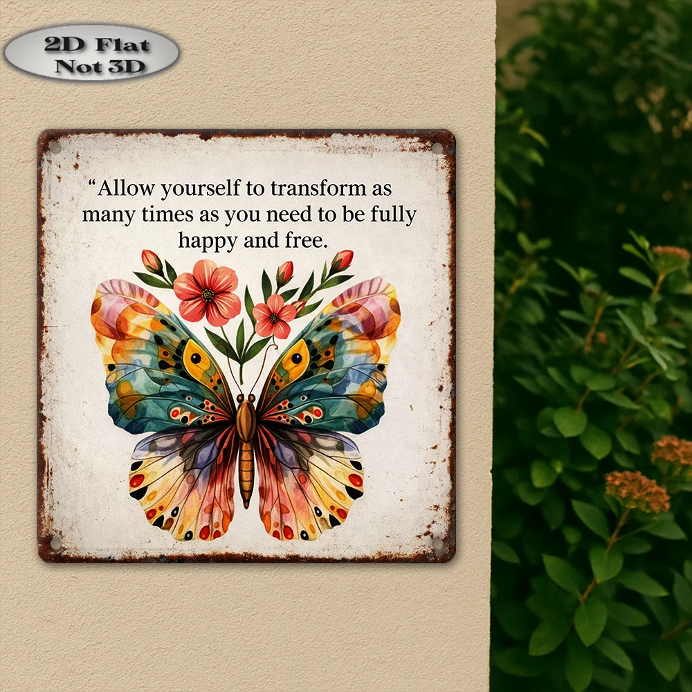 Vintage Metal Tin Sign, Transform Happy Free Colorful Butterfly Wild Flower Inspirational Rust Square Tin Sign, 2D Flat