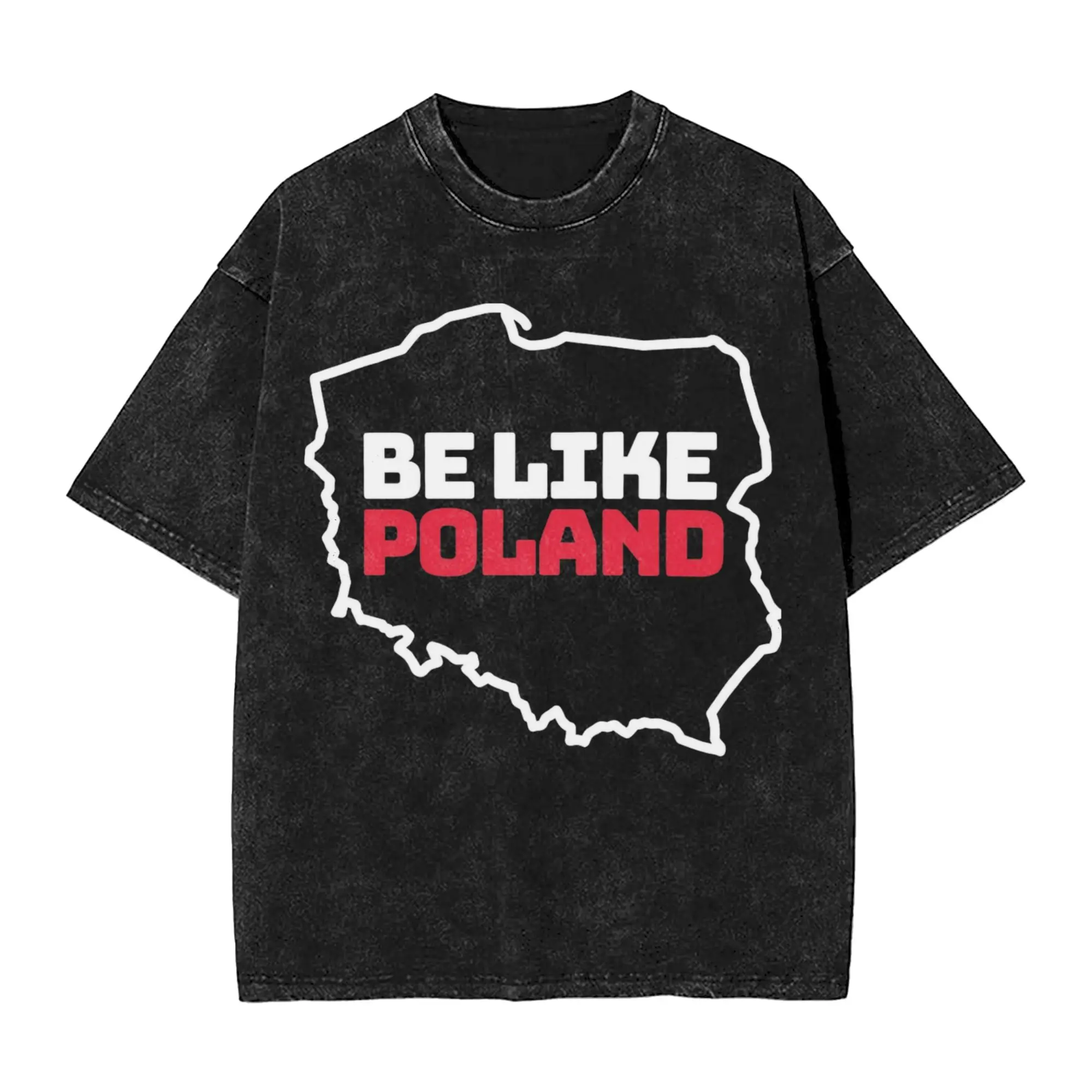 Be Like Poland Polska Polish Flag  Washed T Shirts Streetwear Hip Hop Novelty T-Shirts  Tees Tops for Men Women Streetwear