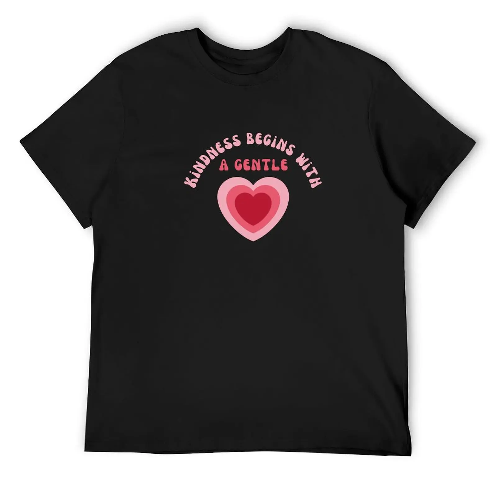 Kindness Begins With A Gentle Heart T-Shirt tees basketball graphic tees man t shirt vintage t shirts t shirts for men graphic