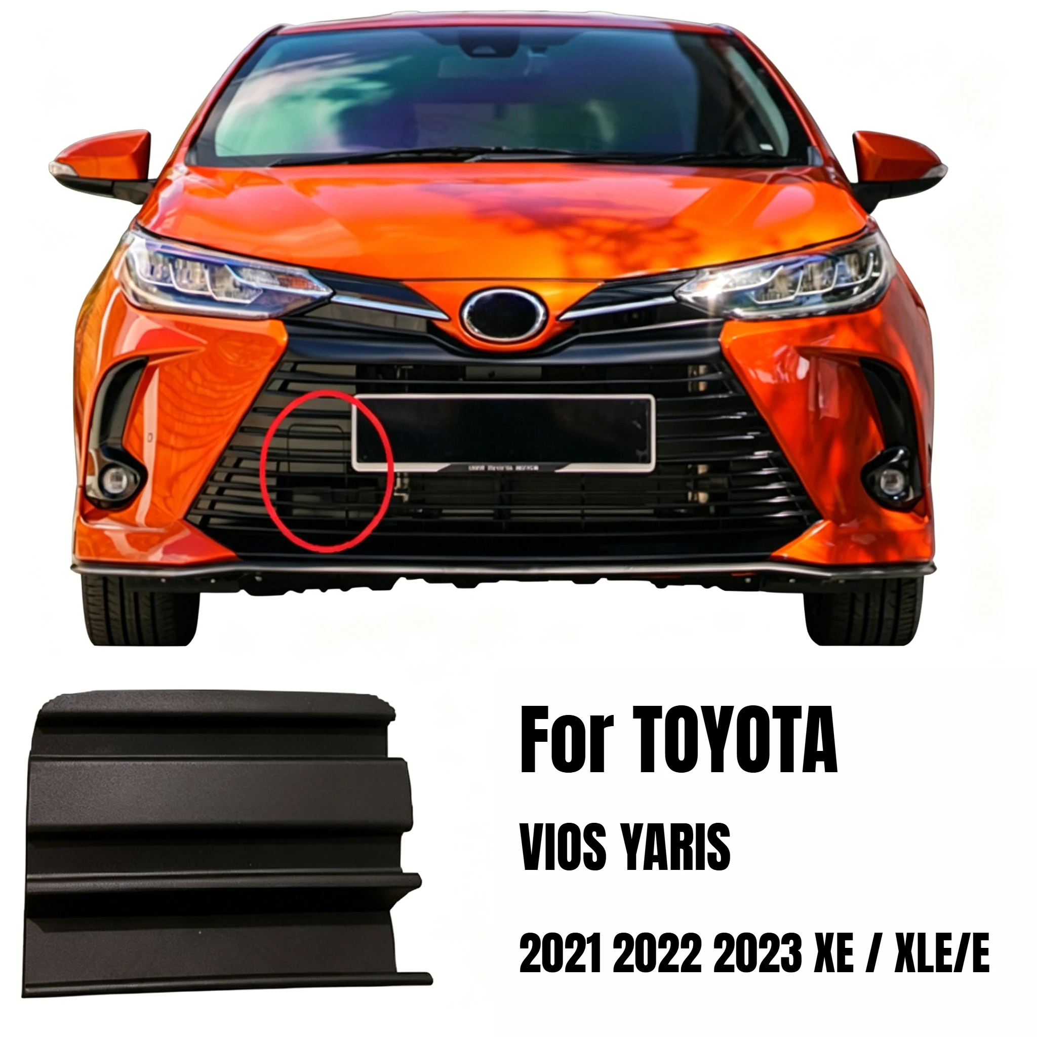 

For TOYOTA VIOS YARIS 2021 2022 2023 XE / XLE/E 52721-YP230 52721-YP240 Front Bumper Towing Hook Cover cap tow hook Bumper Cover