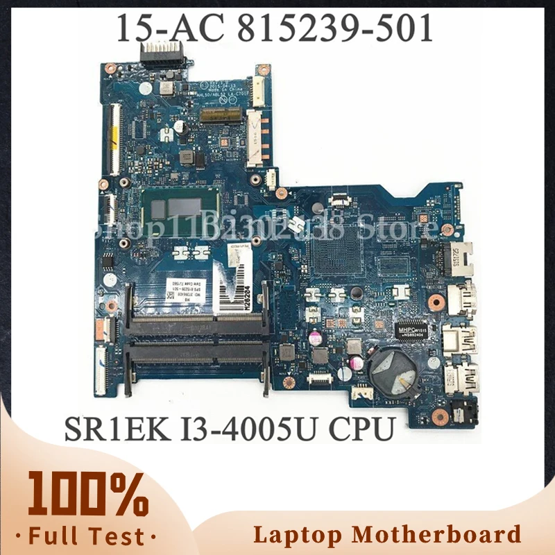 

815239-001 815239-501 815239-601 AHL50/ABL52 LA-C701P W/SR1EK I3-4005U CPU Mainboard For 15-AC Laptop Motherboard 100% Tested OK