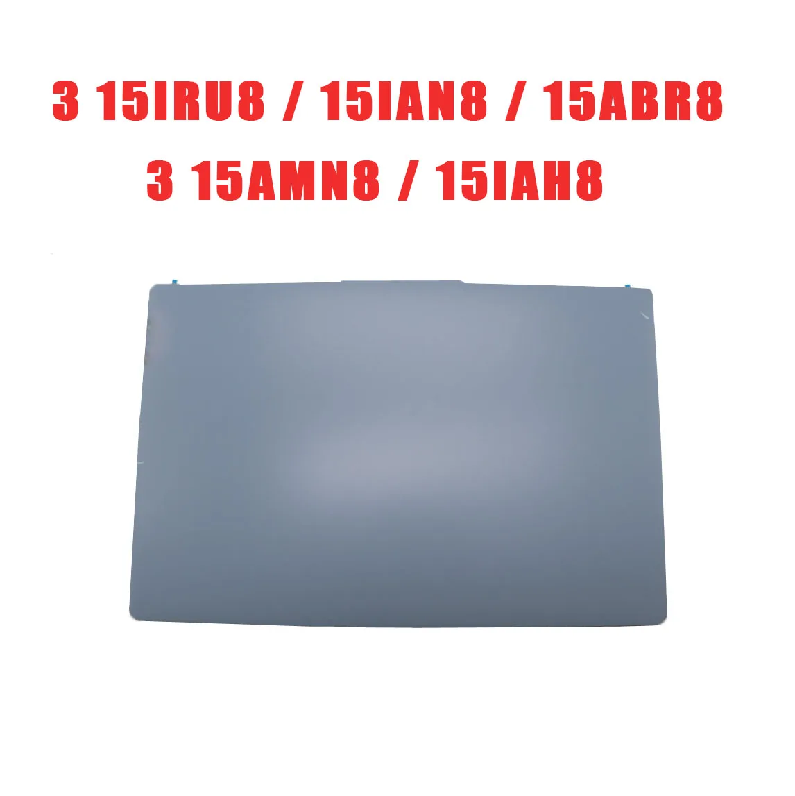 كمبيوتر محمول LCD الغطاء العلوي لينوفو ل IdeaPad ل سليم 3 15IRU8 3 15IAN8 3 15ABR8 3 15AMN8 3 15IAH8 5CB1K18636 T30 الغطاء الخلفي