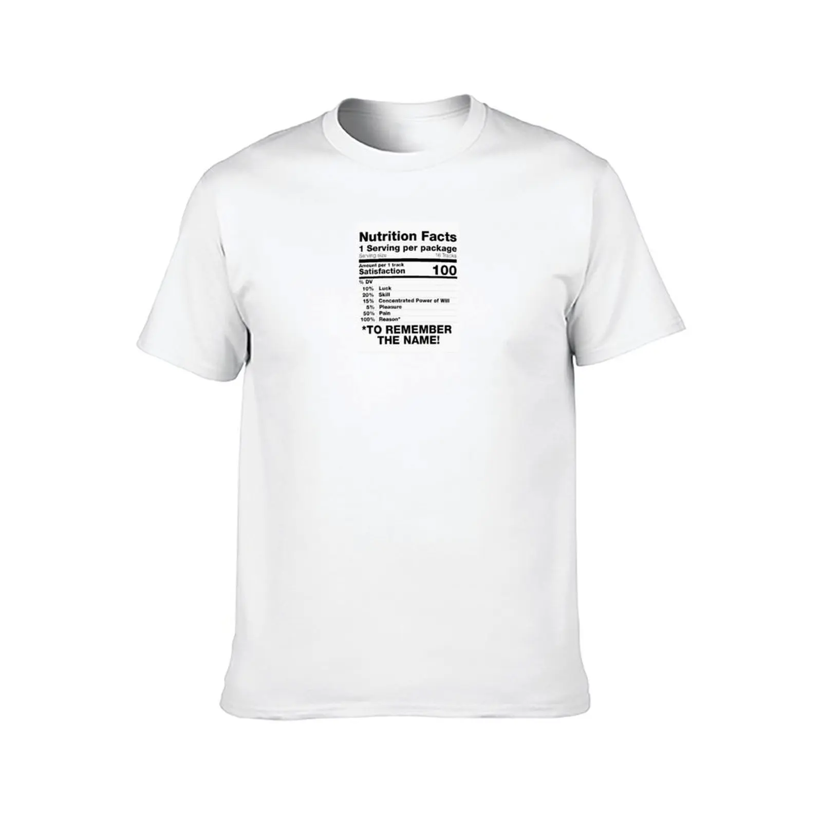 A PERFECT SERVING! - Remember The Name Nutrition Label T-Shirt anime figures anime clothes Man t-shirt Men's t shirts