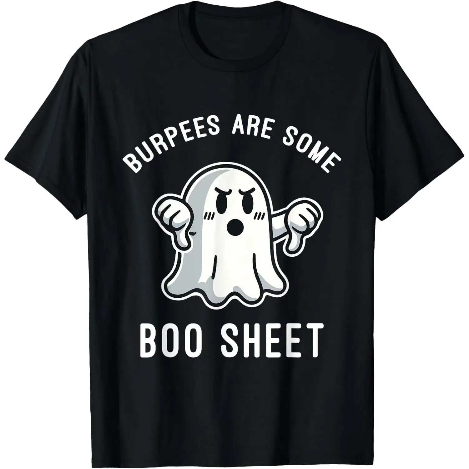 Burpees Are Boo Sheet Gym T Shirt Size S-5XL