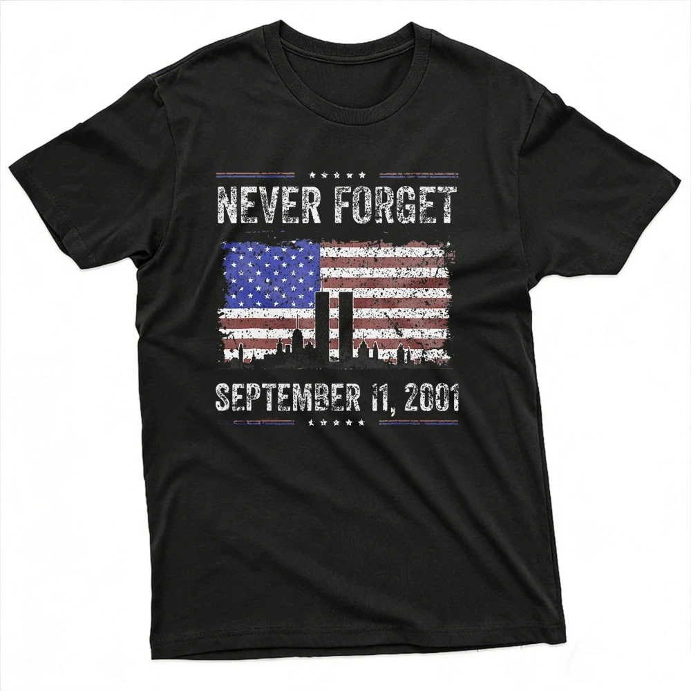 Never Forget September 11 2001 Memorial Day T-Shirt High Quality Cotton Summer Men Tees Short Sleeved Clothes Graphic Tops