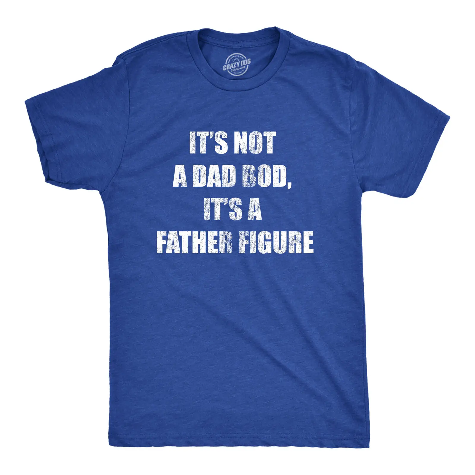 

Mens It's Not A Dad Bod, It's A Father Figure Tshirt Funny Fathers Day Novelty