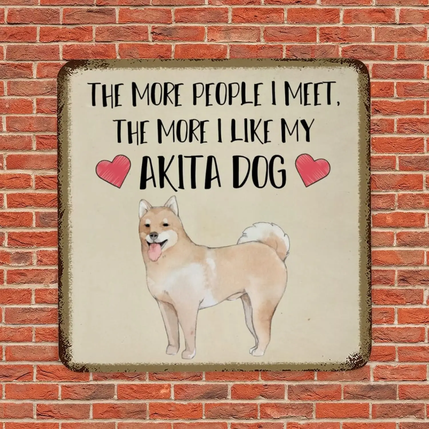 Funny Dog Metal Tin Sign Plaque The More People I Meet The More I Like My Dog Rusty Pet Dog Door Hanger Sign Vintage Dog Wall Si