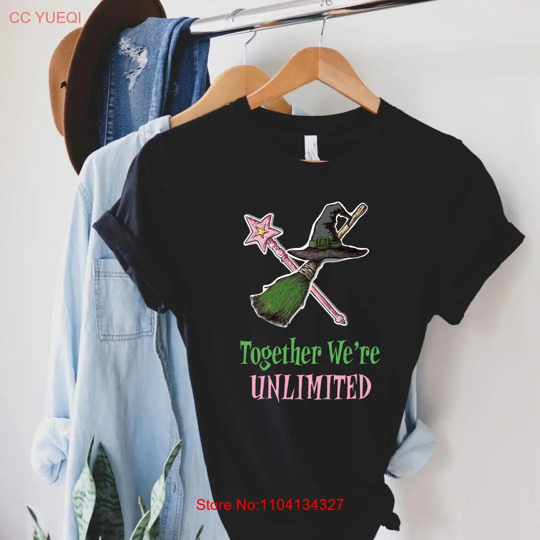 

Together We're Unlimited Wicked Movie Musical T Shirt Soft Cotton Crewneck long or short sleeves
