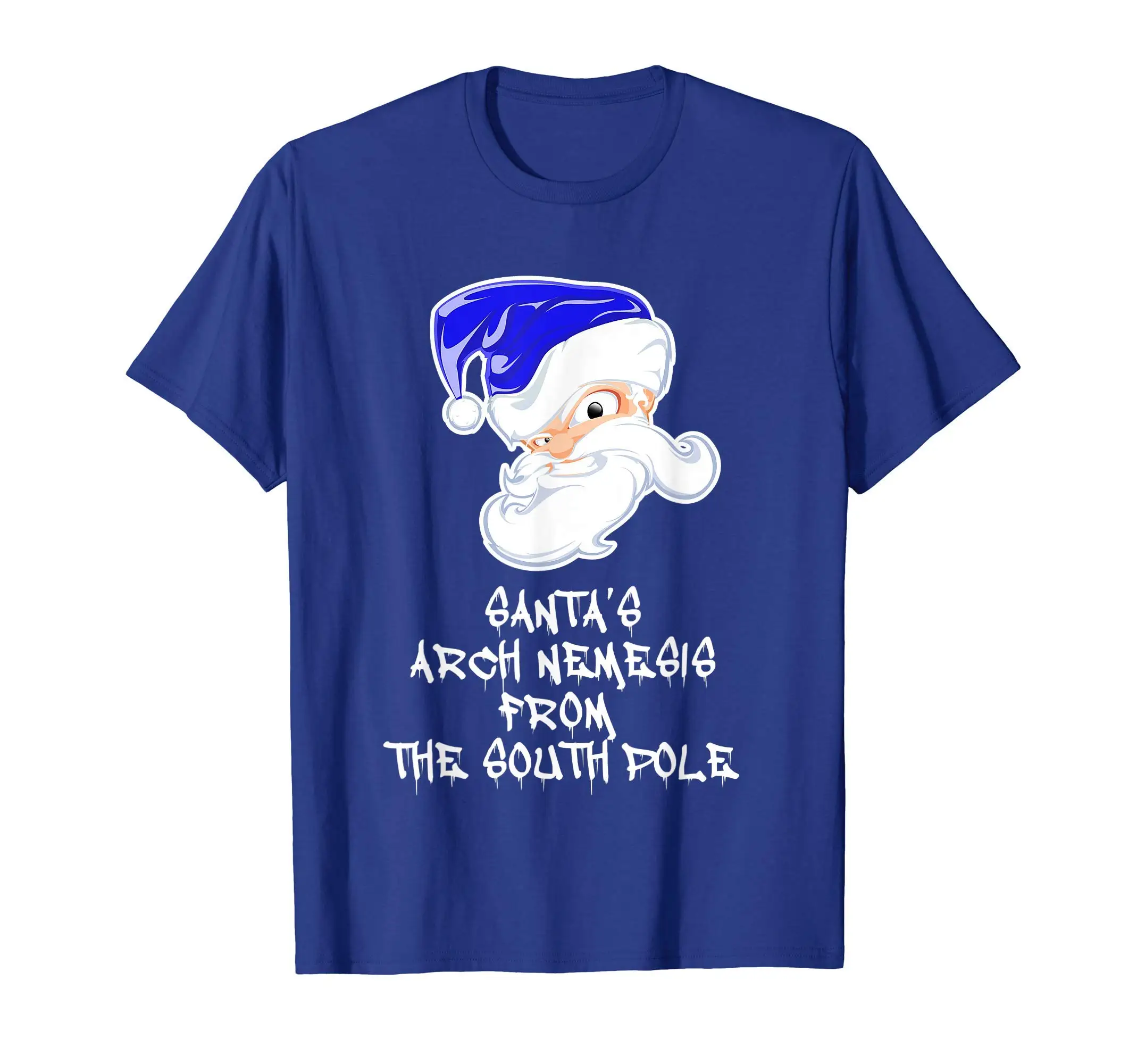 

Santa's Arch Nemesis From The South Pole - Blue Suit Funny T-Shirt