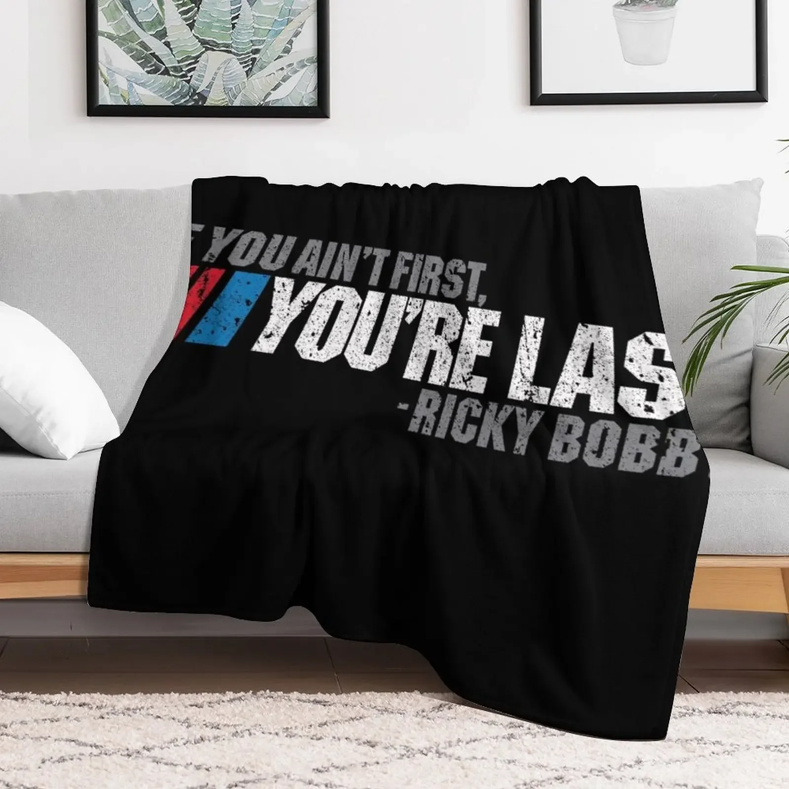 If You Ain't First, You're Last - Ricky Bobby Throw Blanket Thin Soft Blanket for Summer Night Sleeping