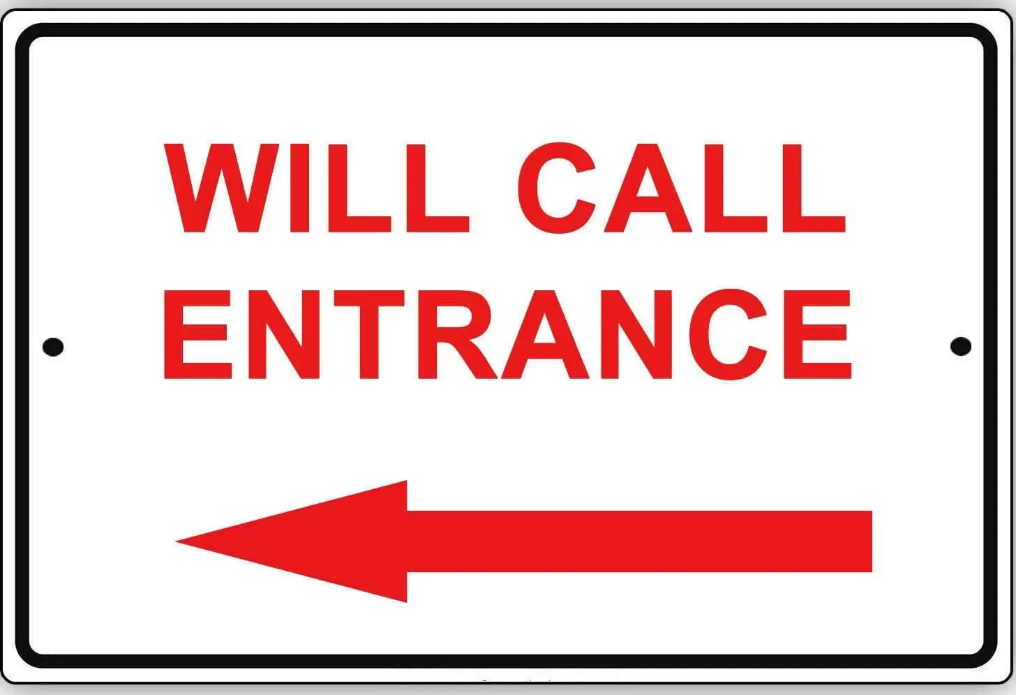 Metal Sign Great Aluminum Tin Sign Will Call Entrance (Left Arrow) Sign ;