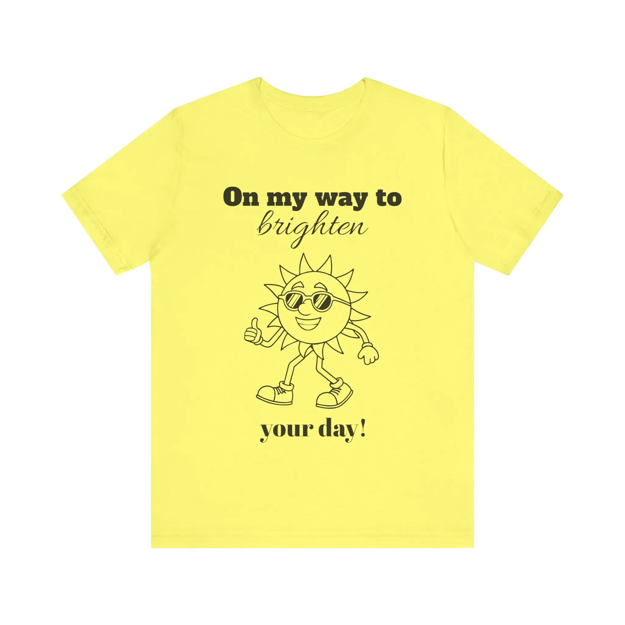 Spread Joy Everywhere You Go with Our On My Way to Brighten Your Day T Shirt