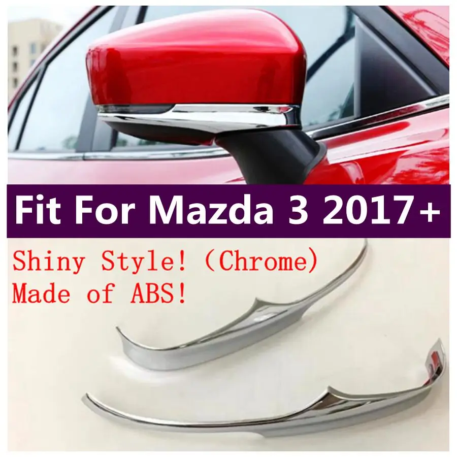 

ABS Chrome Door Rearview Mirror Decoration Strips Cover Trim Fit For Mazda 3 2017 2018 Car Accessories