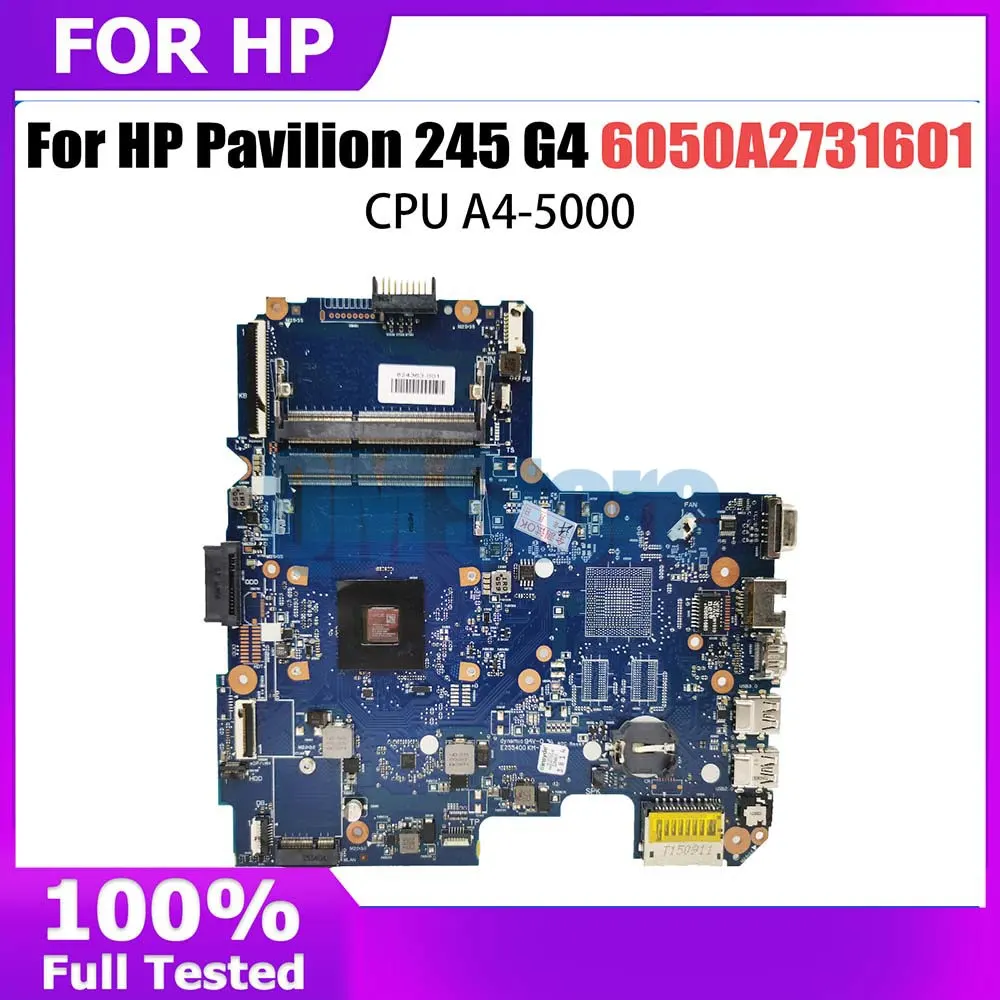 

Материнская плата для ноутбука HP Pavilion 245 G4 814508-001 814508-501 814509-001 6050A2731601, материнская плата для компьютера, центральный процессор A4-5000 DDR3