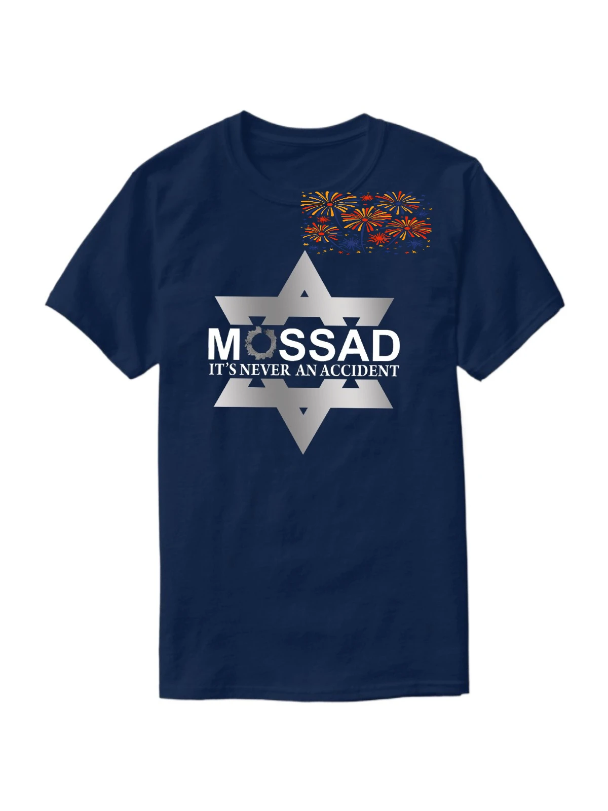 It's Never An Accident - Star of David Mossad T-Shirt 100% Cotton O-Neck Summer Short Sleeve Casual Mens T-shirt Size S-3XL