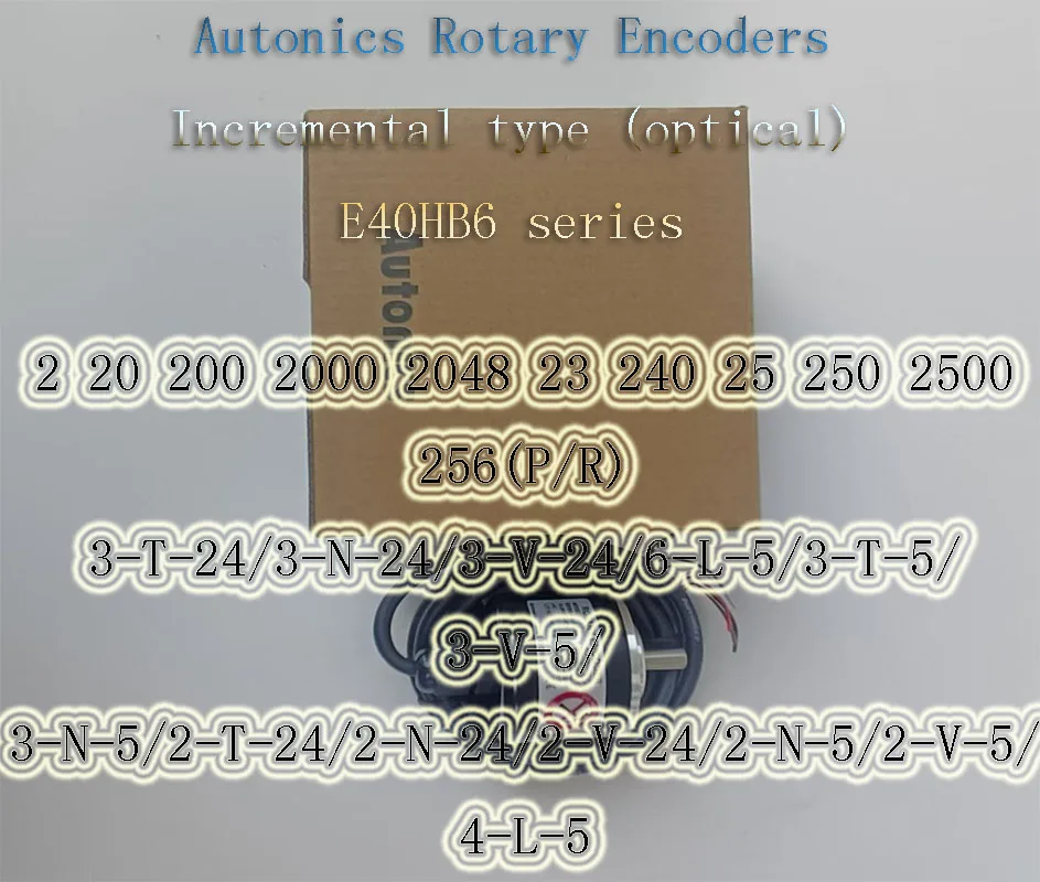 

AUTONICS E40HB6 Rotary Encoder 2 20 200 2000 2048 23 240 25 250 2500 256(P/R)3-T-24/3-N-24/3-V-24/6-L-5/3-T-5/3-V-5/ 3-N-5/2-N-5
