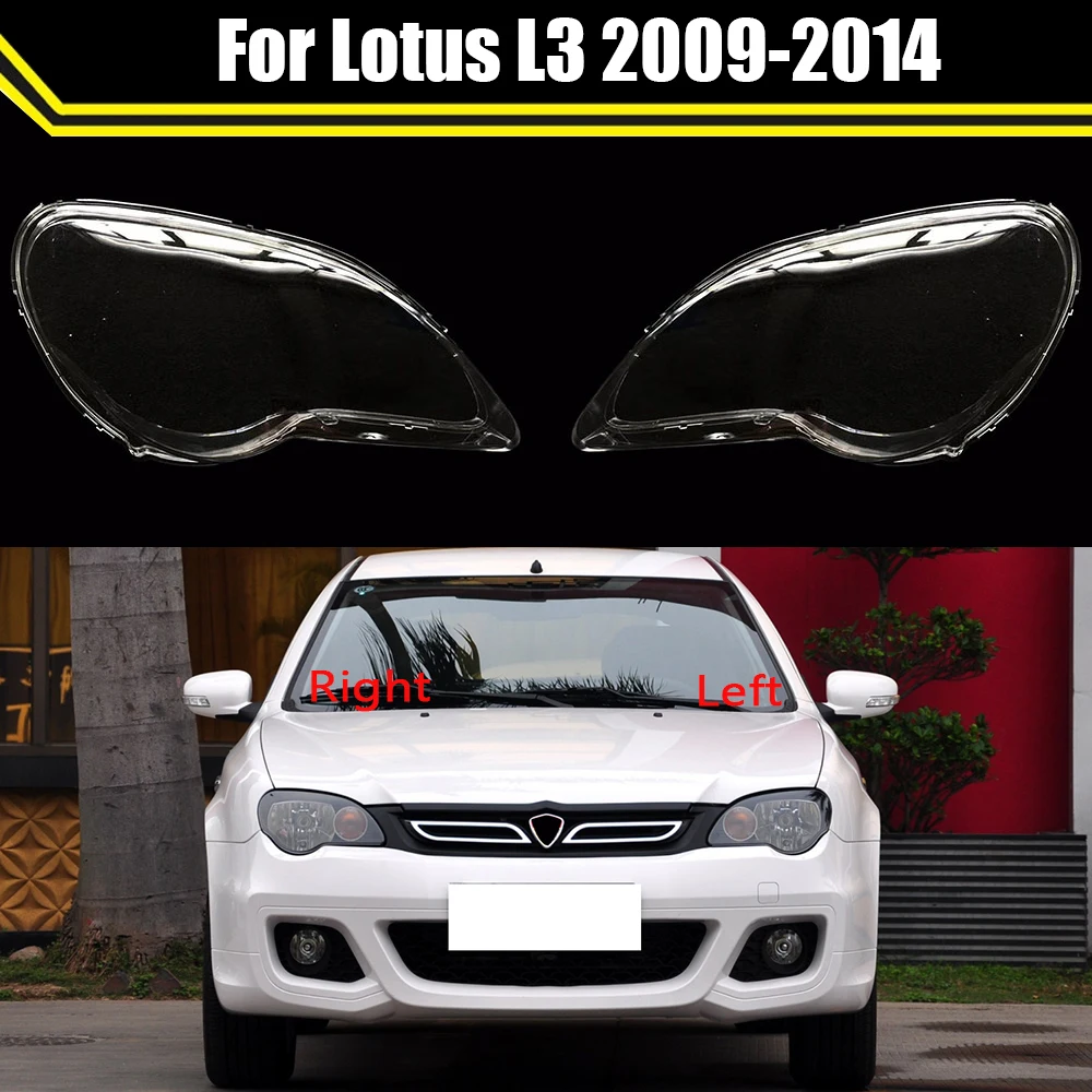 

For Lotus L3 2009-2014 Car Front Headlamp Head Lamp Light Transparent Lampshade Clear Lampcover Lens Shell Auto Headlight Cover
