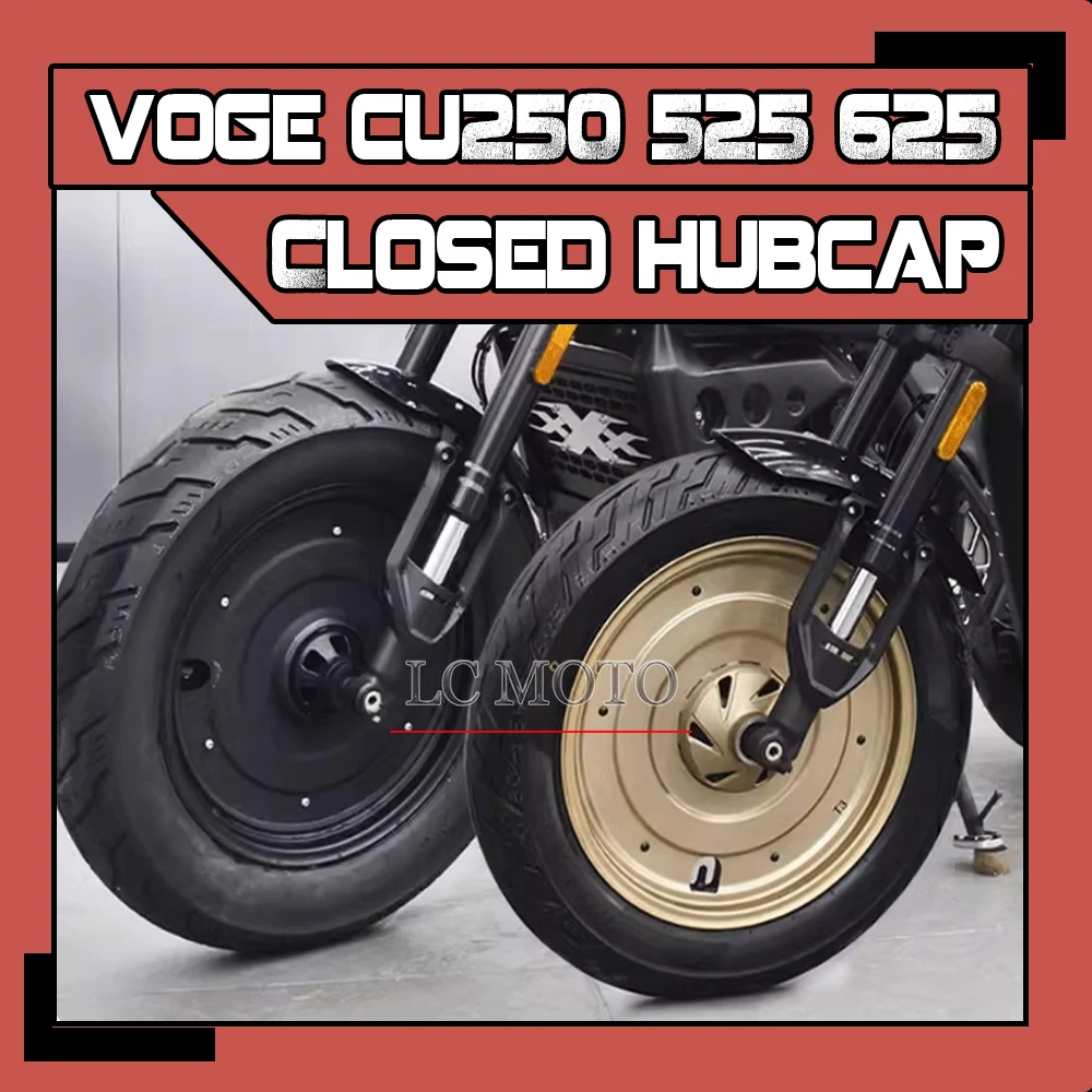 

For VOGE CU250 CU525 CU625 Motorcycle Modification Closed Hubcap Wheel Hub Cover Stainless Steel Accessories