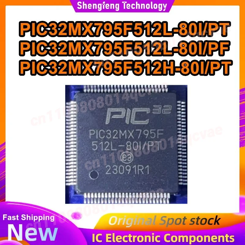 PIC32MX795F512L-80I/PT PIC32MX795F512L-80I/PF PIC32MX795F512H-80I/PT PIC32MX795F512L PIC32MX795F512H TQFP IC Chip New in stock