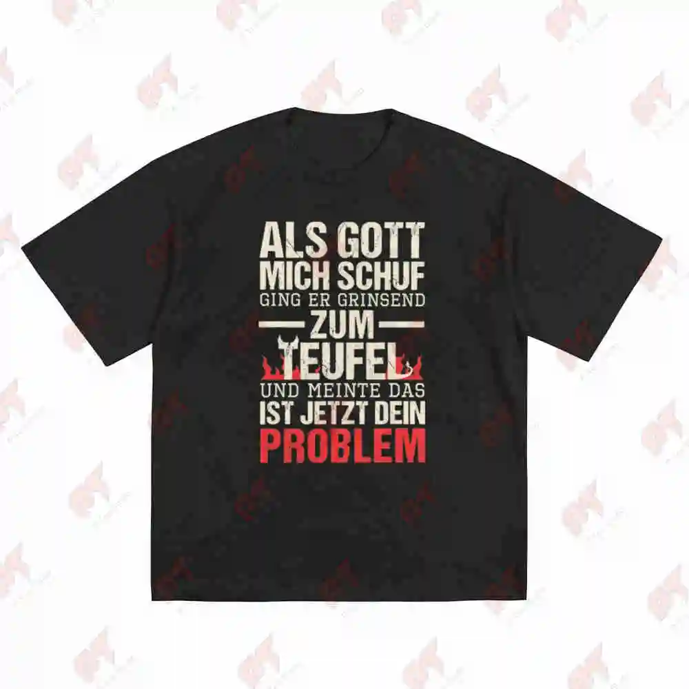 German Saying When God Created Me He Grinned And Went To Hell Short Sleeve Tee 100% Cotton T-Shirt