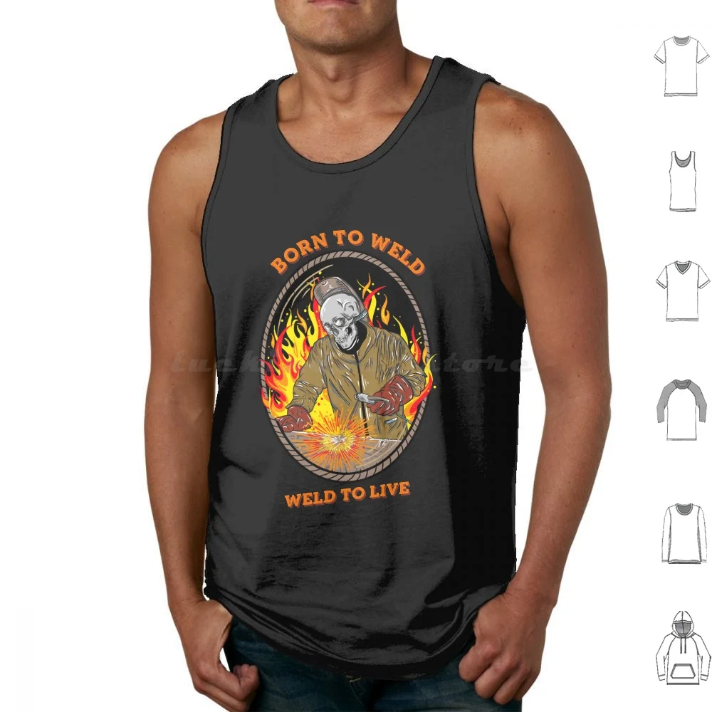 Born To Weld Tank Tops Print Cotton Welding Weld Funny Metal Worker Ironworker Funny Welding Skull Welding Skull Skull