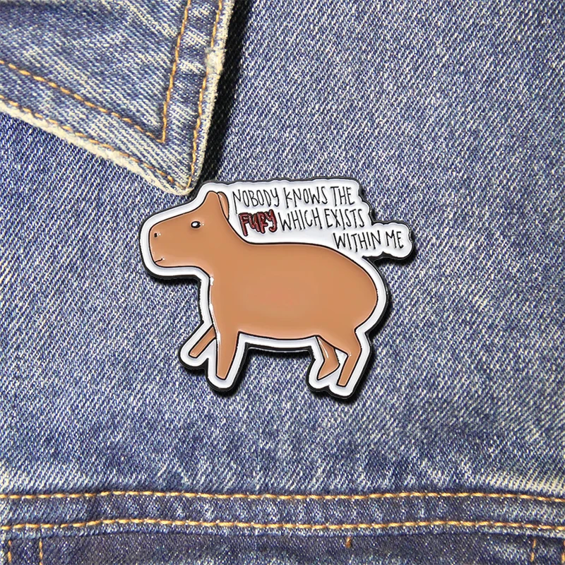 Capybara Enamel Pins Nobody Knows The Fury Which Exisits Within Me Brooch Lapel Brown Animal Badges