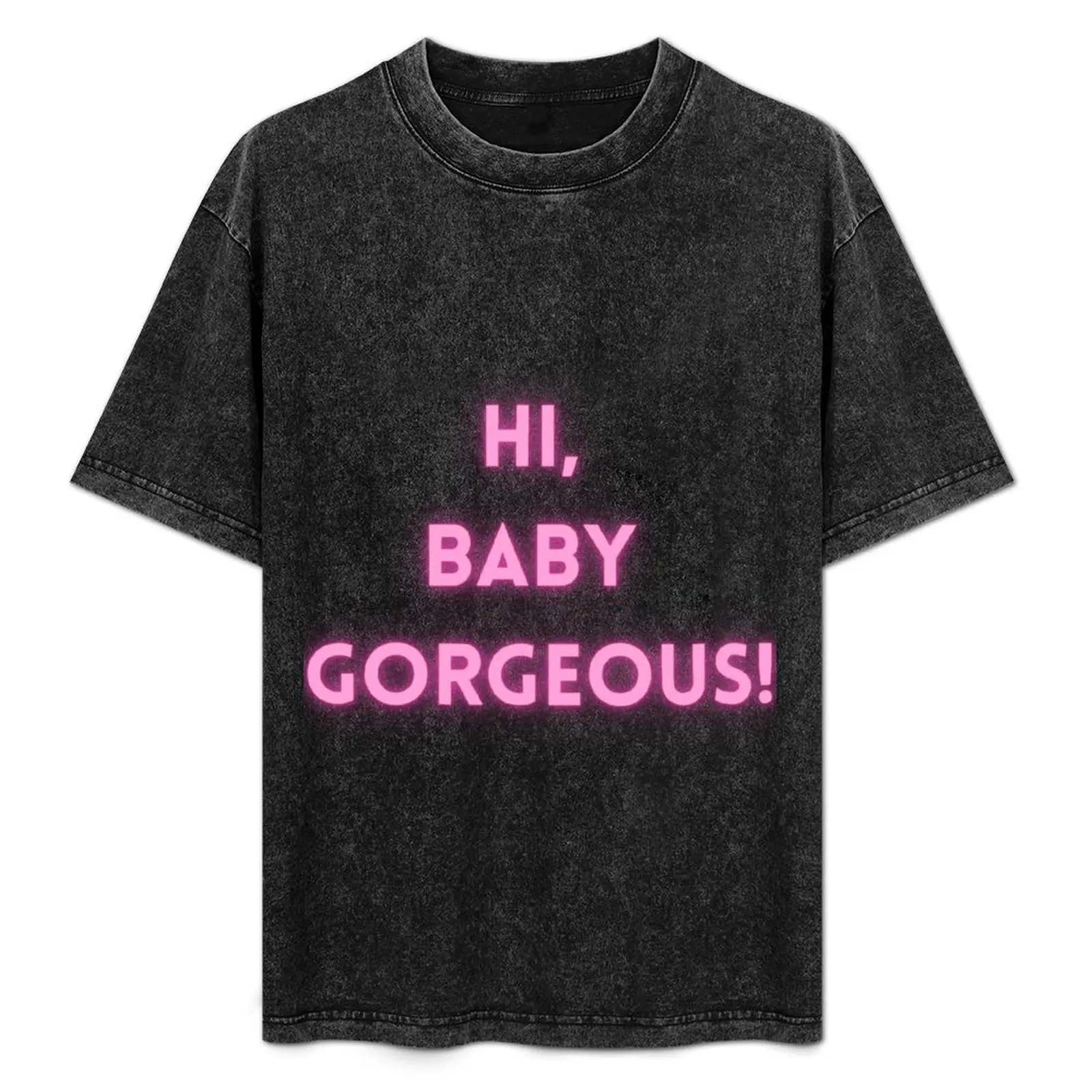 

Hi, Baby Gorgeous! T-Shirt Fashion Letter Print T-Shirt