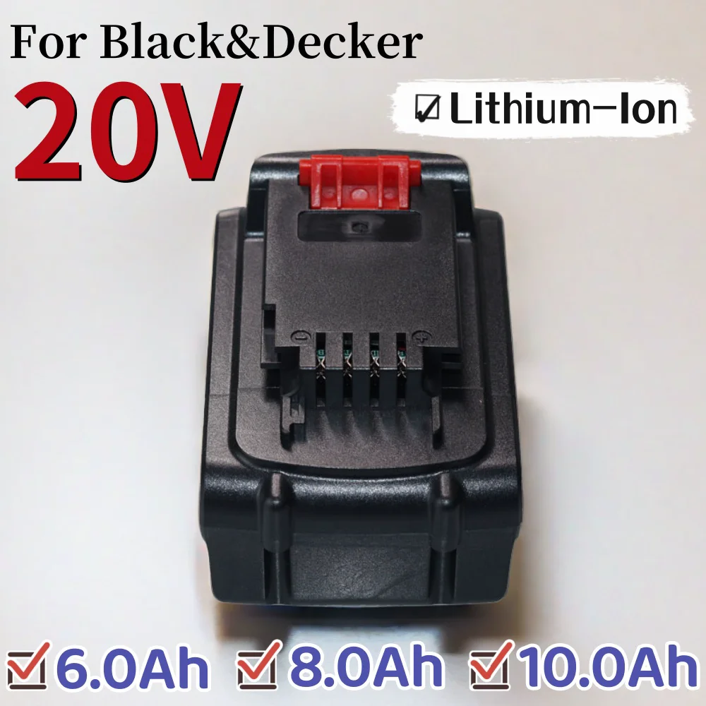 

For Black&Decker 20V 6000/8000/10000mAh Lithium-ion Battery Suitable LB20 LBX20 LBXR20 Electric Tools