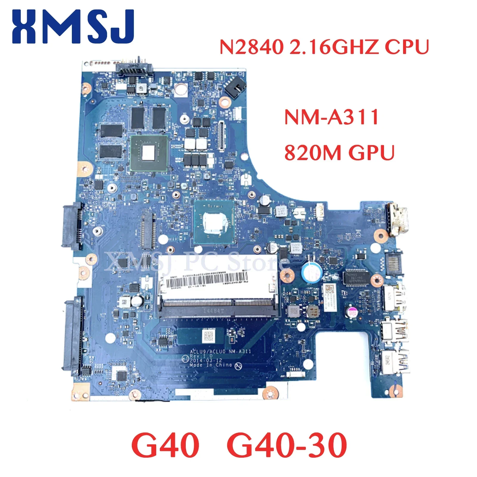 

XMSJ For Lenovo G40 G40-30 NM-A311 Notebook PC Motherboard 14 Inch N2840 2.16GHZ CPU DDR3 820M GPU Full Test Main Board