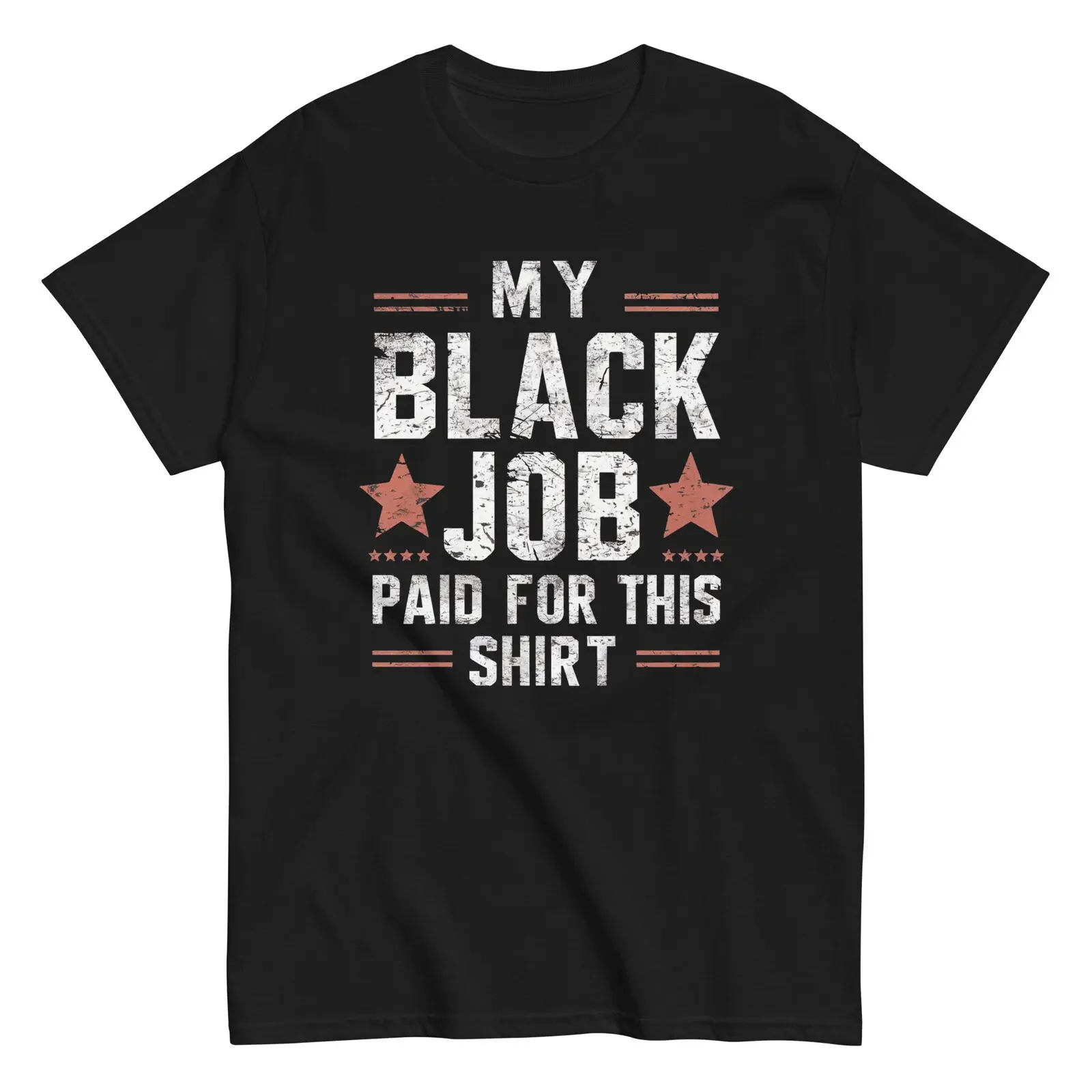 My Black Job Paid For This T-shirt Funny Quote Unisex T-Shirt