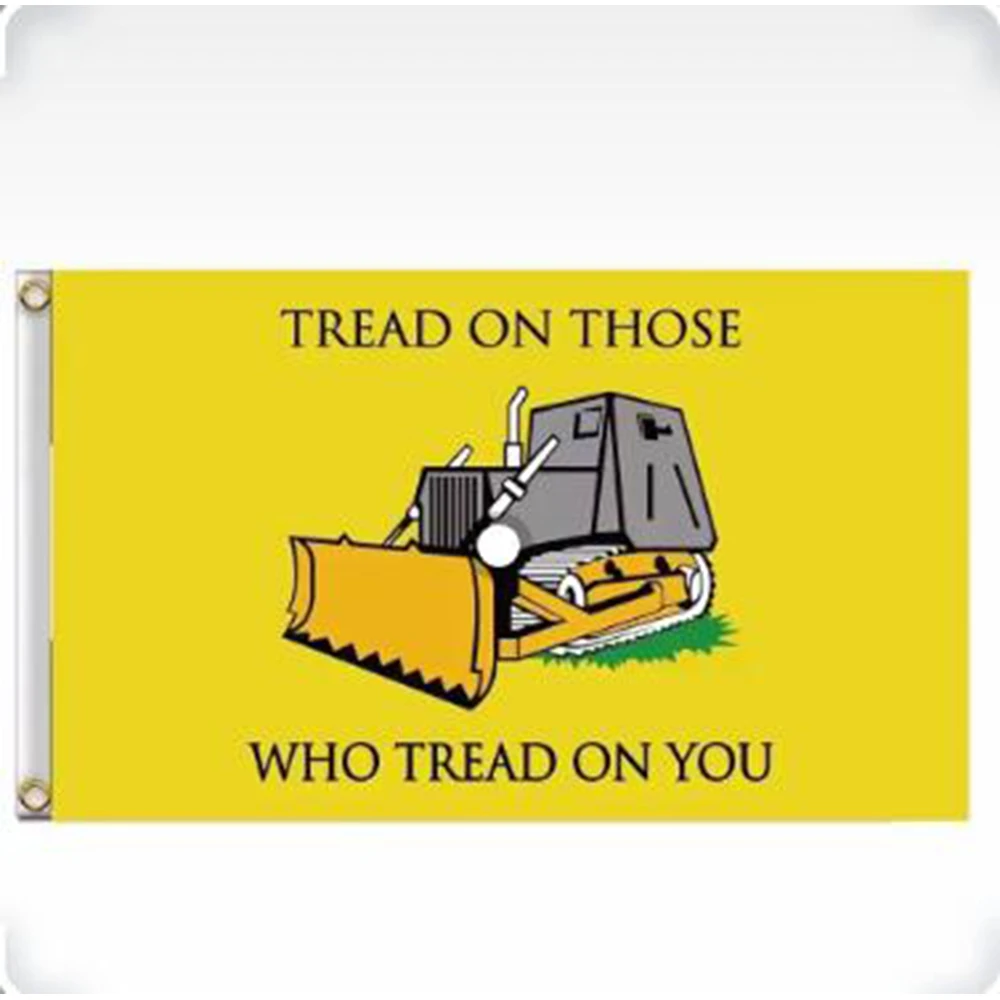 banner fo tractor with who tread on you 3X5FT or x90cm Bulldozer home decoration flag