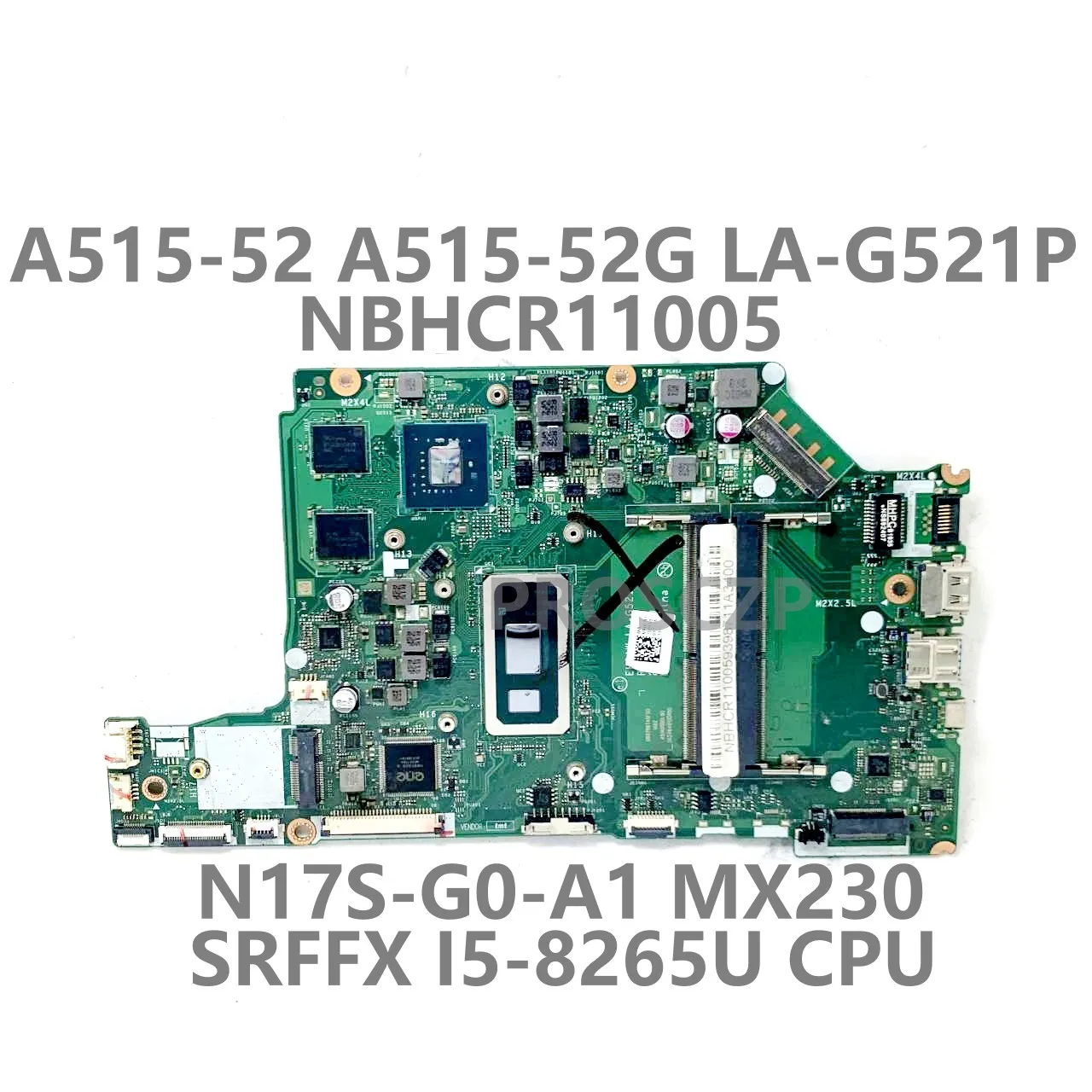 For ACER A515-52 A515-52G EH5AW LA-G521P Laptop Motherboard NBHCR11005 With SRFFX I5-8265U CPU N17S-G0-A1 MX230 100% Full Tested