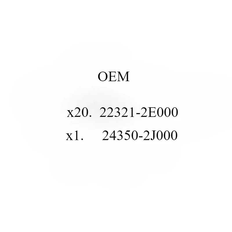 

OEM x20. 22321-2E000 + x1. 24350-2J000