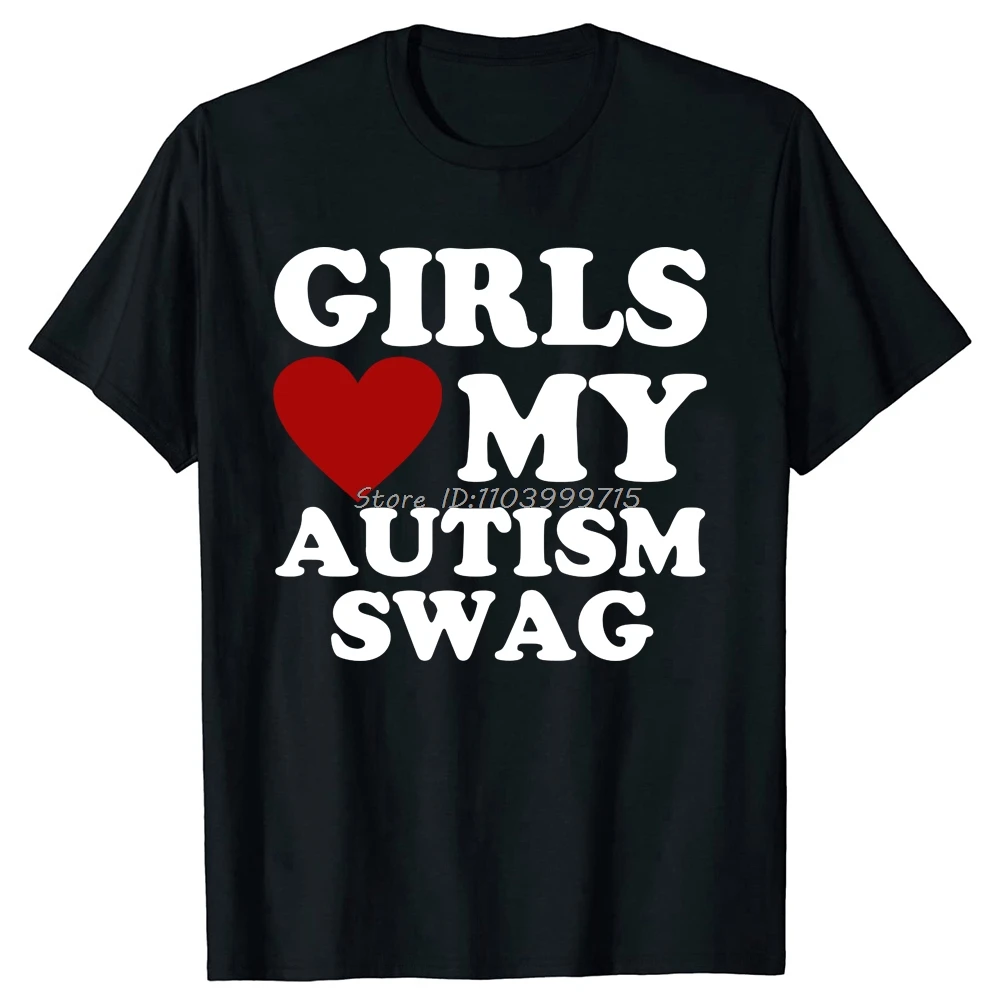 Girls Love My Autism Swag Funny Autistic Boy Gifts Awareness T-Shirt Graphic Streetwear Tees Gifts Ideas T Shirt Men Tshirt Tops