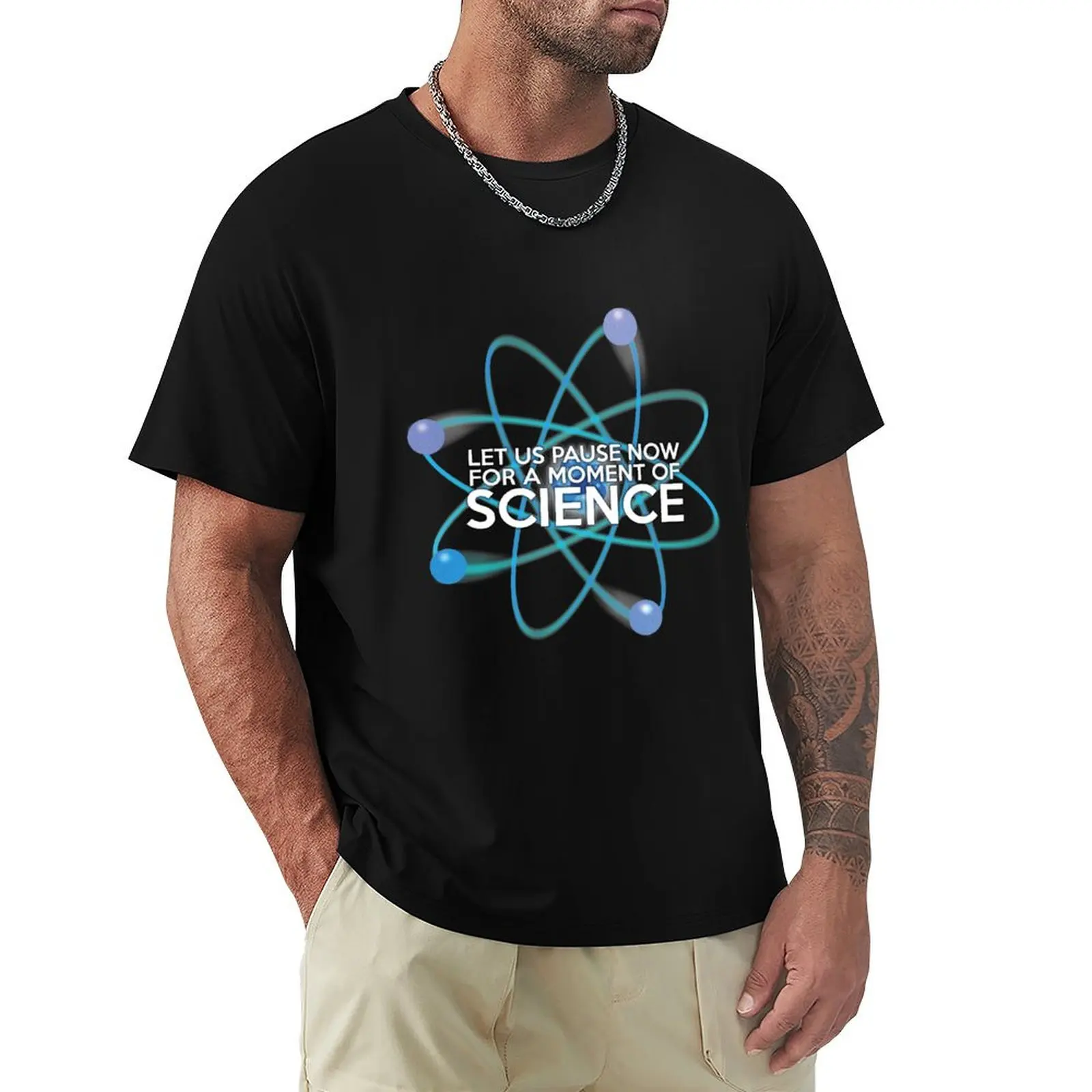 LET US PAUSE NOW FOR A MOMENT OF SCIENCE T-Shirt Daily Casual Short Sleeve Tee Shirt