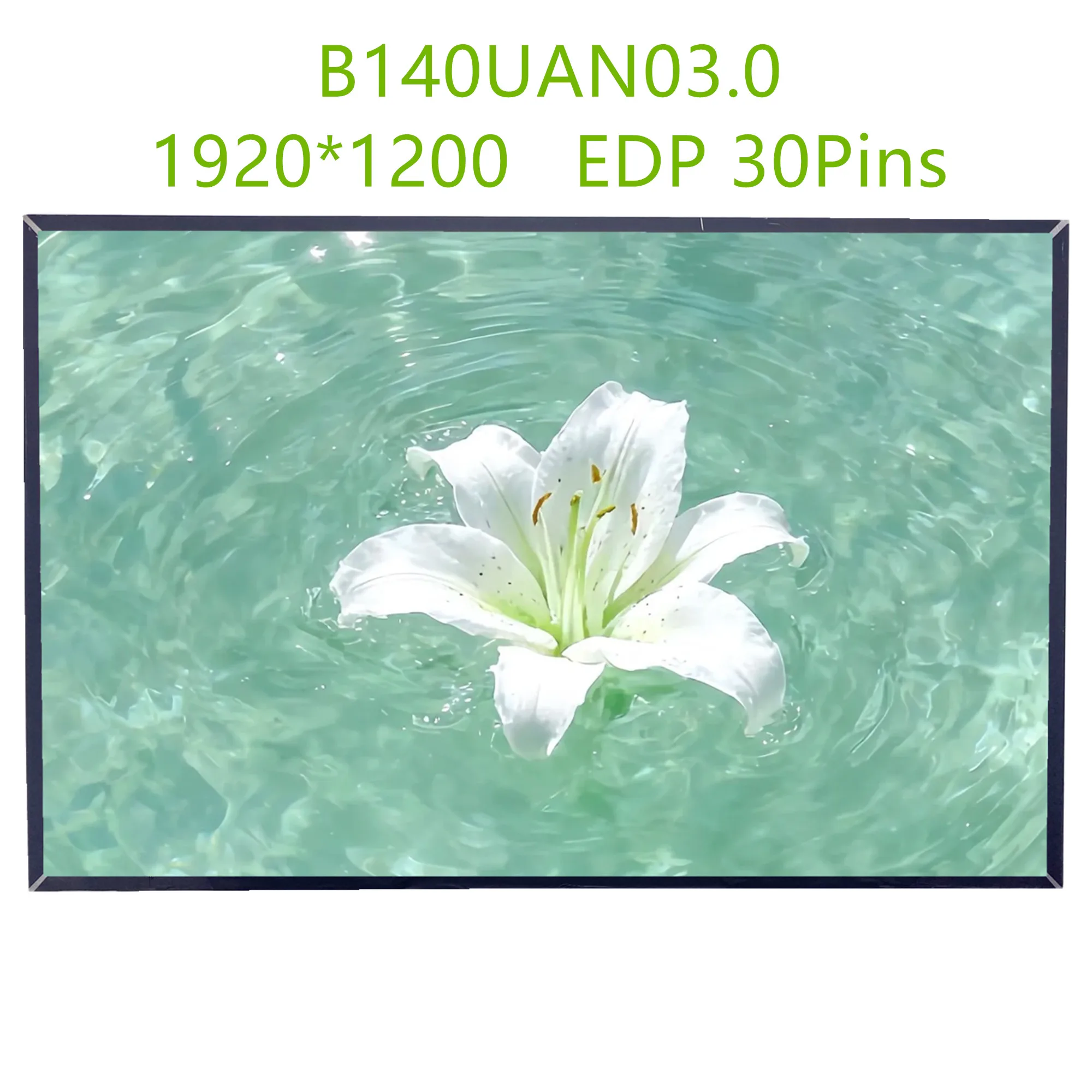 

B140UAN03.0 fit NV140WUM-N41 N140JCA-EEK 14.0'' Laptop LCD Screen Panel Matrix 1920*1200 EDP 30 Pins