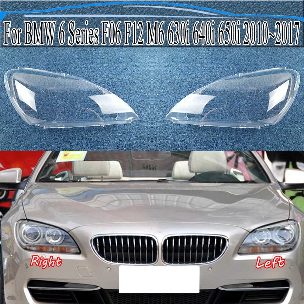 

For BMW 6 Series F06 F12 M6 630i 640i 650i 2010~2017 Transparent Lampshade Lamp Shade Front Headlight Shell Headlamp Cover