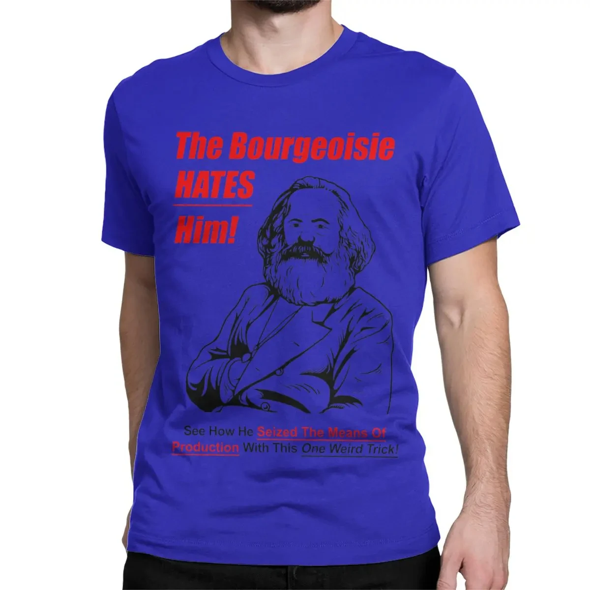 Men Women The Bourgeoisie Hates Him T Shirt Karl Marx Communism Marxism Socialism Cotton Clothes Crew Neck Tees Summer T-Shirt