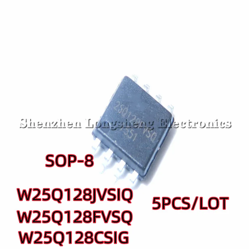 

5PCS/LOT W25Q128FVSQ 25Q128FVSQ W25Q128CSIG W25Q128JVSIQ SOP-8 16M Flash Memory Chip Wide Body