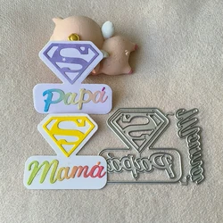 Nowy Super Mom i tata do cięcia metalu die formy scrapbooking dekoracyjna tłoczone dekoracja albumu fotograficznego tworzenie kartek DIY rękodzieła