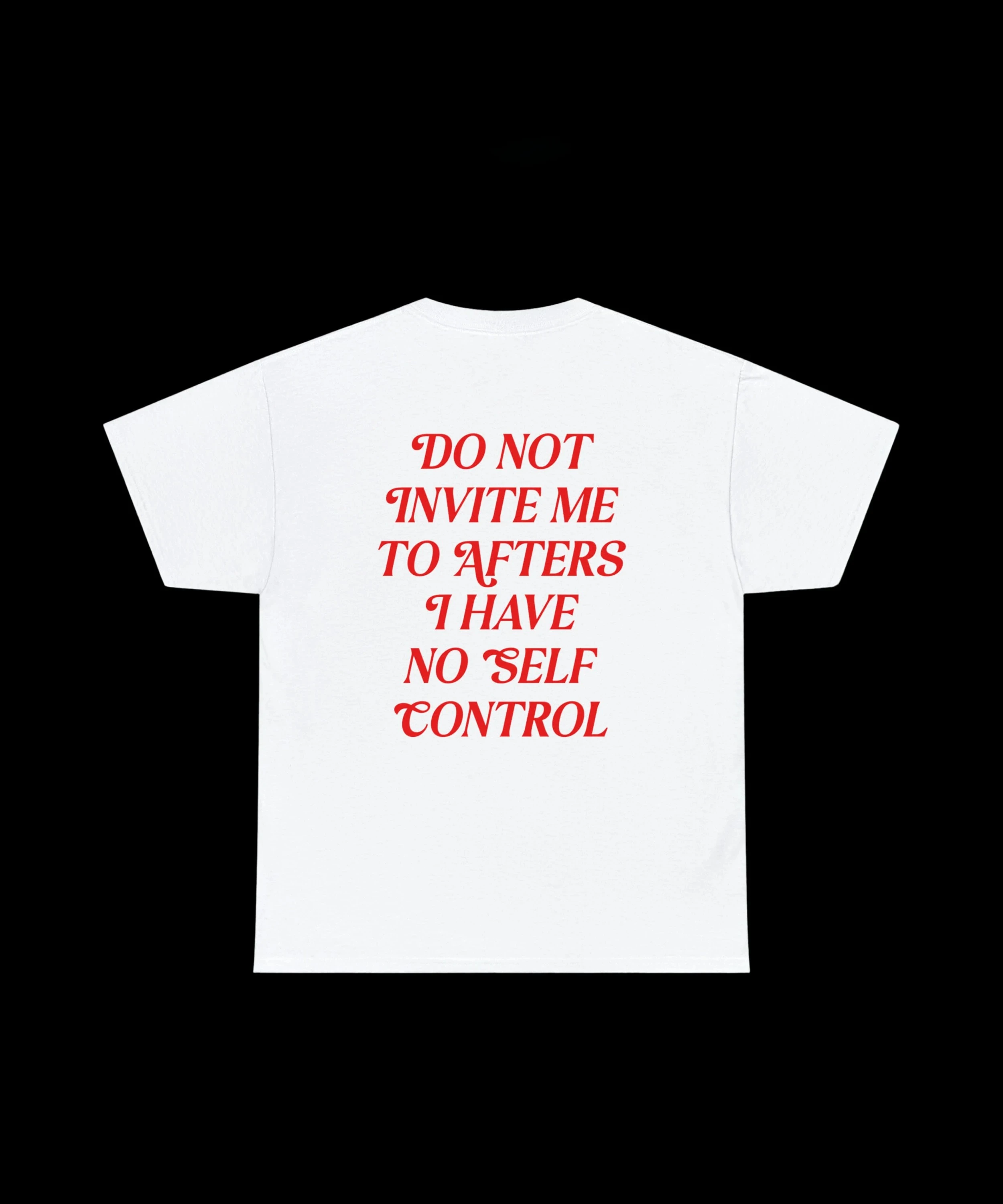 Do Not Invite Me To AftersSummer Trendy Casual T-Shirt Men's and Women's Luxury Brand Top