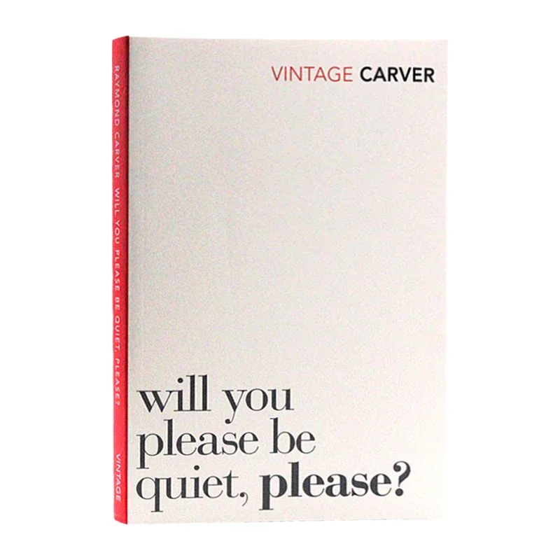 Raymond Carver: Will You Please Be Quiet, Please? Bestselling books in English, Short Stories 9780099530343