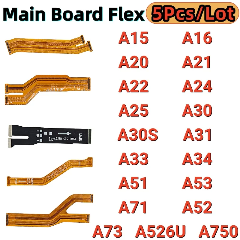 5Pcs Main board Flex For Samsung A15 A16 A17 A26 A20 A21 A22 A24 A25 A30 A30S A31 A33 A336 A34 A51 A53 54A71 A72 A73 A526U A750