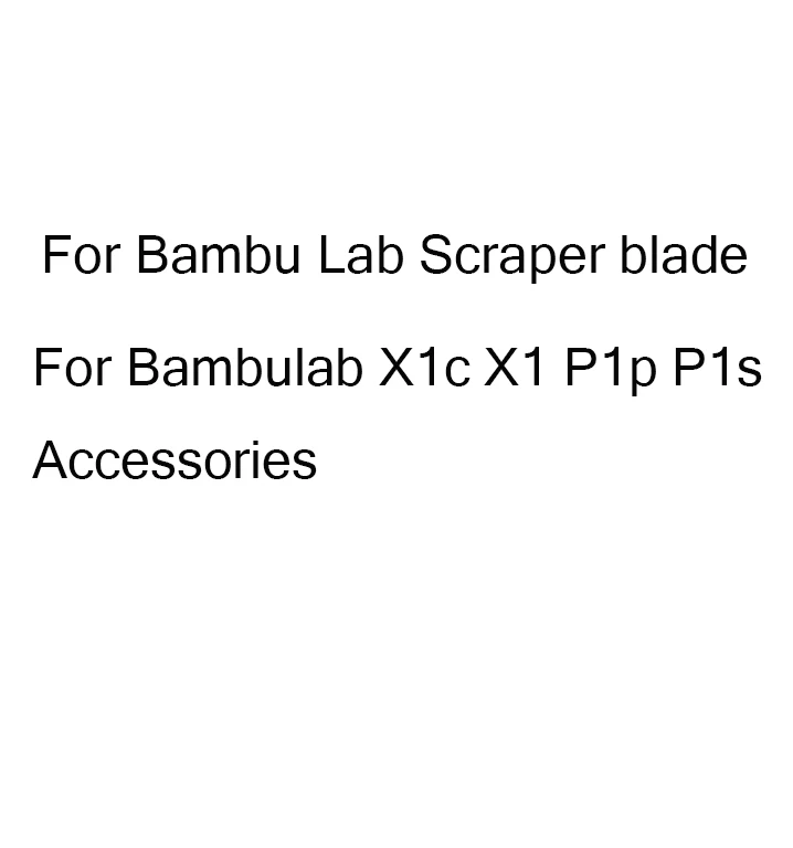 For Bambu Lab Scraper blade SK5 Steel Blade All Metal CNC Machined Cleaning Tool For Bambulab X1c X1 P1p P1s Accessories