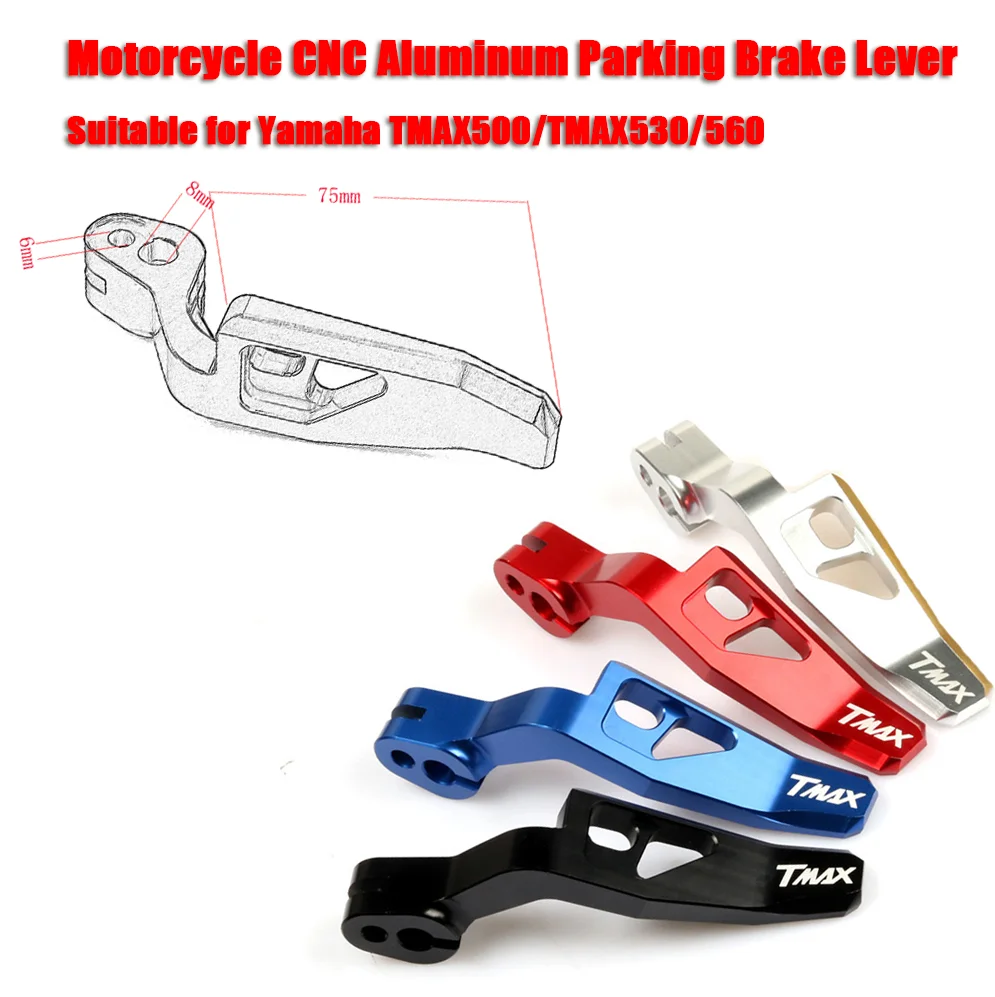 

For Yamaha Motorcycle CNC Aluminum Parking Brake Lever for Yamaha TMAX500/TMAX530/560 Modified Accessories Handbrake Lever