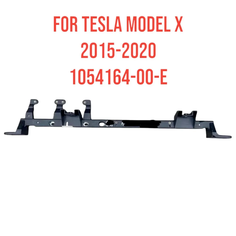 For TESLA MODEL X 2015-2020  Radiator Cooling Upper Support Beam  1054164-00-E High Quality OEM Parts